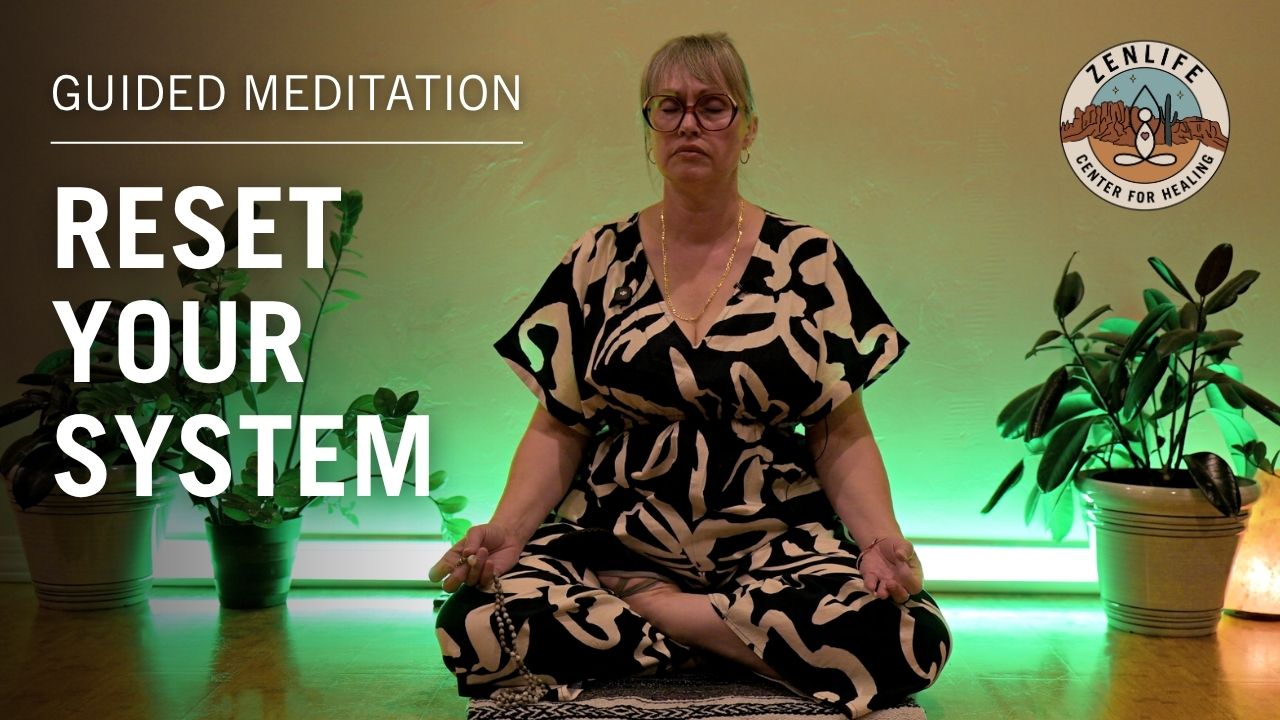 Queen Creek meditation for nervous system reset — ZenLife Center for Healing